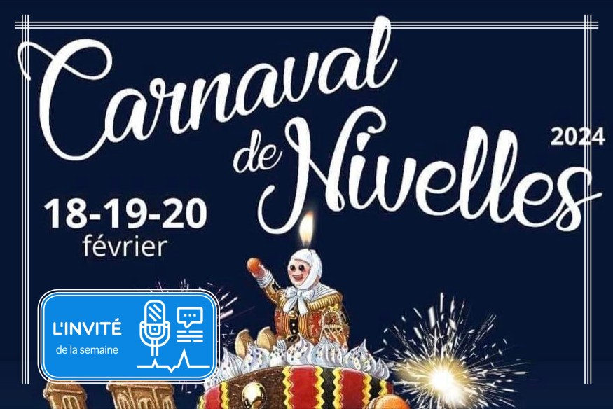 L'invité : Benoît Giroul, échevin des fêtes et du folklore à propos du Carnaval de Nivelles